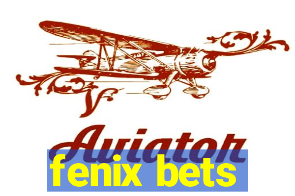 fenix bets